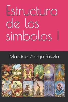 Estructura de los simbolos I by Mauricio Araya Pavela Paperback Book