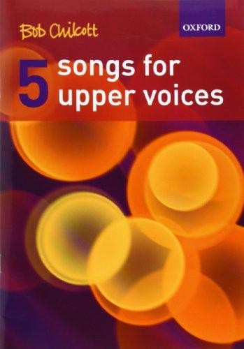 Five Songs for Upper Voices: Vocal score
