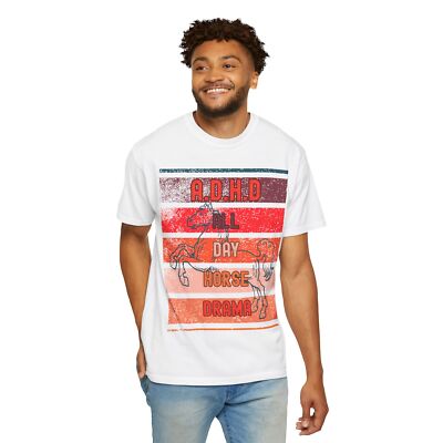 Funny Unisex T-Shirt, A.D.H.D. All Day Horse Drama Tee, Gift for Horse Lovers,