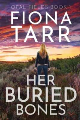 Her Buried Bones by Fiona Tarr: New