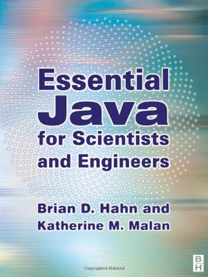 ESSENTIAL JAVA FOR SCIENTISTS AND ENGINEERS