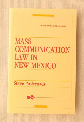 Mass Communication Law in New Mexico (The New Forums State Law Series)