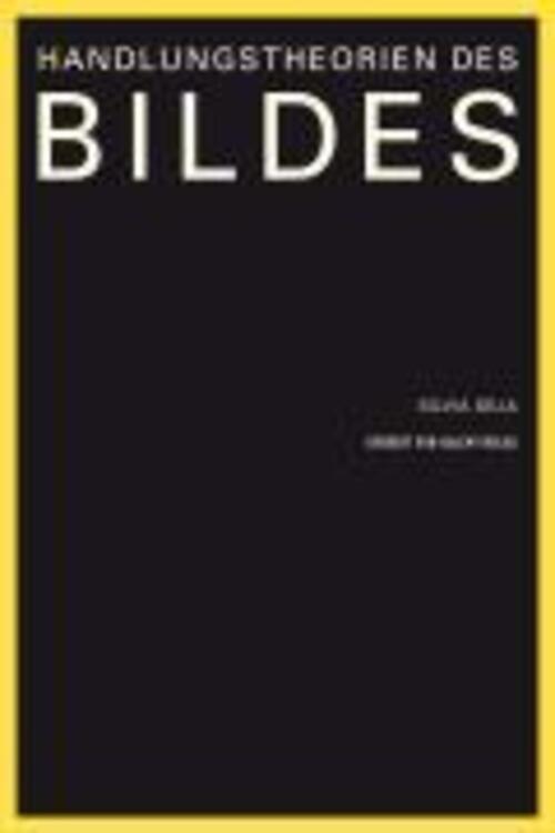 Thumbnail - Silvia Seja | Handlungstheorien Des Bildes | Taschenbuch | Deutsch