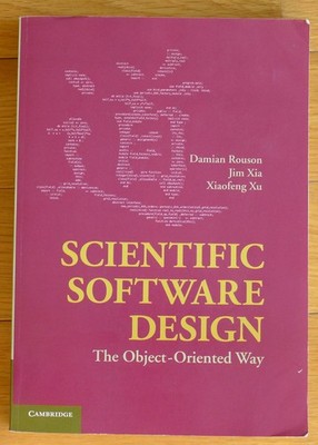 Scientific Software Design: The Object-Oriented Way, PB 2014 - Rouson, Xia, Xu,