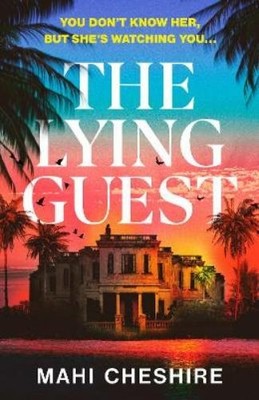 Mahi Cheshire The Lying Guest (Gebundene Ausgabe)
