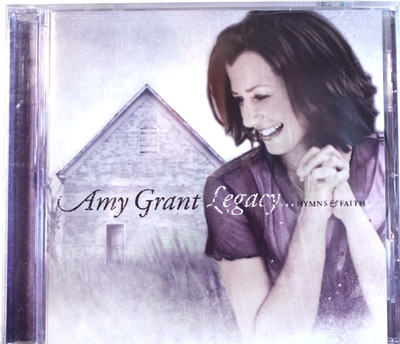 AMY GRANT ''LEGACY...HYMNS & FAITH'' (CD) Christian - BRAND NEW/Sealed Ships Free