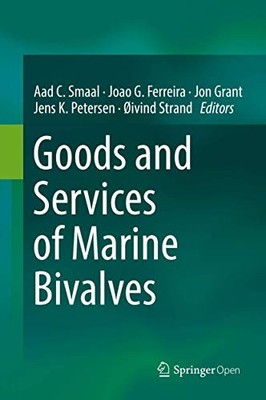 GOODS AND SERVICES OF MARINE BIVALVES By Aad C. Smaal & Joao G. Ferreira **NEW**