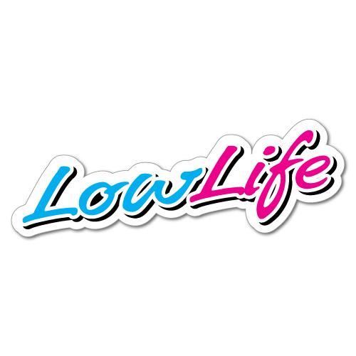Low Life Sticker Ebay Low Life Sticker Ebay