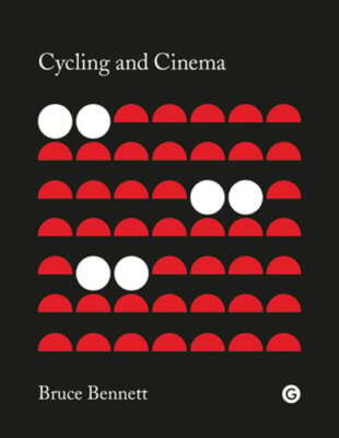 Cycling and Cinema by Bruce Bennett: New