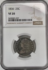 1836 Capped Bust Silver Quarter Dollar NGC VF 20 - Early, Classic, Affordable!