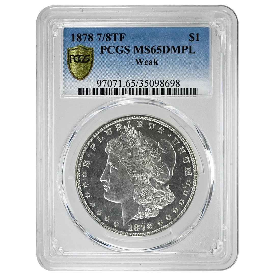 1878 7/8TF $1 Morgan Dollar PCGS MS65DMPL POP 8/0