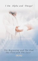 Timothy | I Am Alpha And Omega! The Beginning And The End, The First And The...