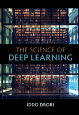 The Science of Deep Learning by Drori, Iddo
