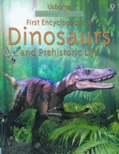 First Encyclopedia of Dinosaurs and Prehistoric Life (First Encyclopedias...
