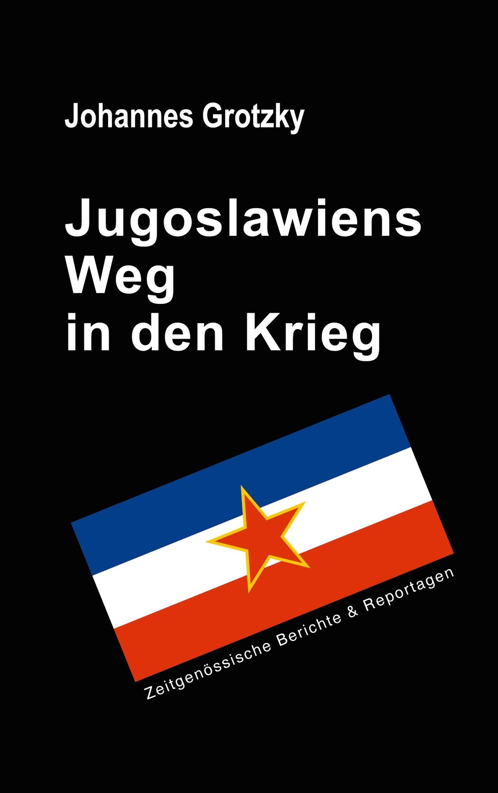 Thumbnail - Jugoslawiens Weg In Den Krieg Zeitgenössische Berichte & Reportagen