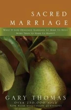Sacred Marriage: What If God Designed Marriage to Make Us Holy More Than  - GOOD