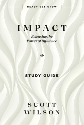 Impact - Study Guide: Releasing The Power Of Influence