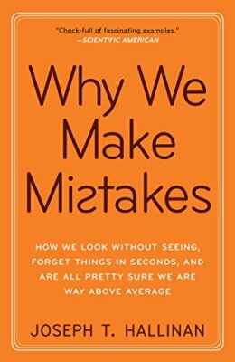 Why We Make Mistakes: How We Look Without Seeing, Forget Thing ,.9780767928069