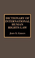 John S. Gibson Dictionary of International Human Rights L (Hardback) (UK IMPORT)