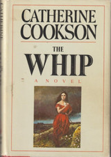 The Whip by Catherine Cookson 1983 Printing Hardcover Very Good