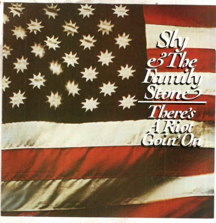 There's A Riot Goin' On :  Sly & The Family Stone