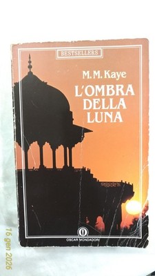DER SCHATTEN DES MONDES - M. M. Kaye - First Edition Best. Oscar Mondadori - 1988