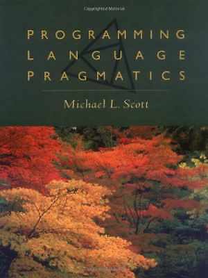Programming Language Pragmatics - Hardcover, by Scott Michael - Good