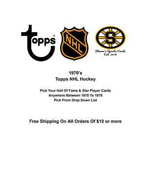 1970's Topps NHL Hockey Pick Your Hall Of Fame & Star Player Cards