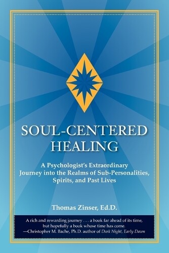 Thumbnail - Ed.d Thomas Zinser Soul-centered Healing (taschenbuch) (us Import)