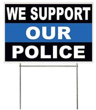 Co 18x12 Inch WE Support Our Police Yard Sign with Stake kb1s