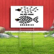 Do Not Panic Organize Protest Sign Indoor Outdoor Yard Sign with metal stakes