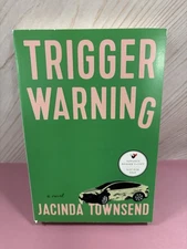 Trigger Warning: A Novel by Jacinda Townsend (softcover)