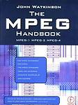 MPEG Handbook by Watkinson, John
