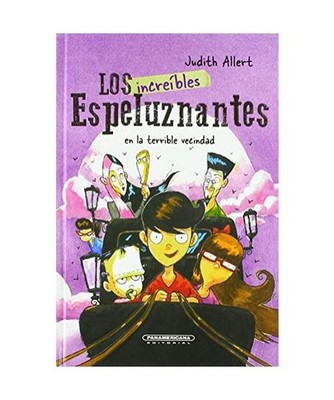 Los increíbles espeluznantes en la terrible vecindad/ The Incredible Creepy Fam