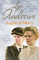 Lyn Andrews - Angels Of Mercy A Gripping Saga Of Sisters Love And W - G245Z