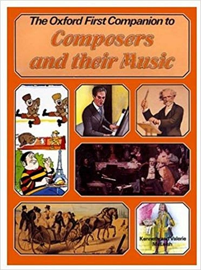 The Oxford First Companion to Music: Composers and their Music, McLeish, Valerie