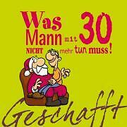 Thumbnail - Geschafft Was Mann Mit 30 Nicht Mehr Tun Muss | Buch | 9783830342045