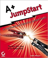 A+ JumpStart : PC Hardware and Operating Systems Basics Paperback