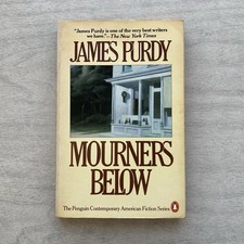 James Purdy Mourners Below 1982 Penguin Books Paperback