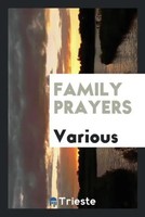 Various | Family Prayers | Taschenbuch | Englisch (2017) | Trieste Publishing