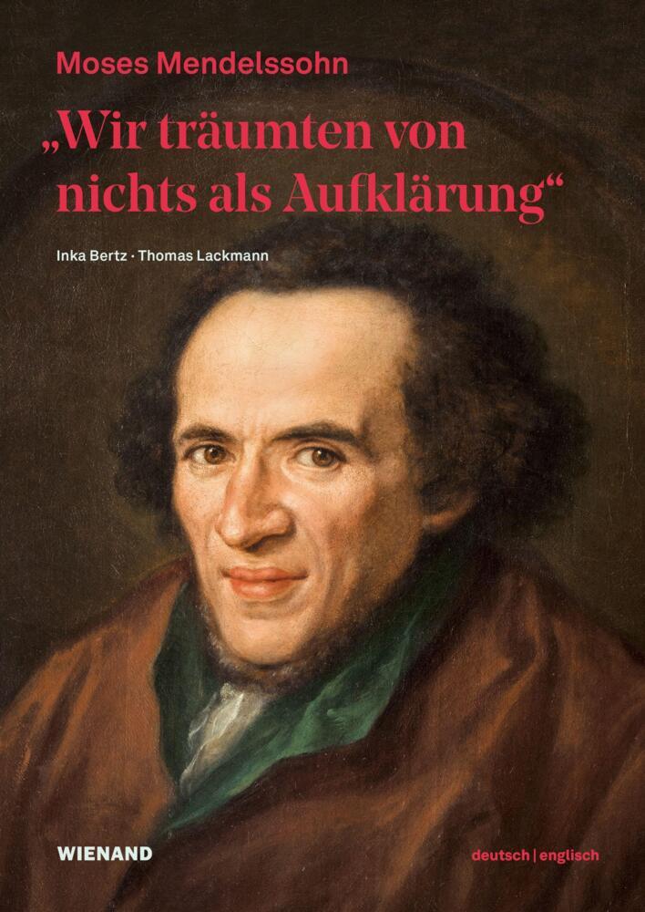 Thumbnail - wir Träumten Von Nichts Als Aufklärung - Moses Mendelssohn -