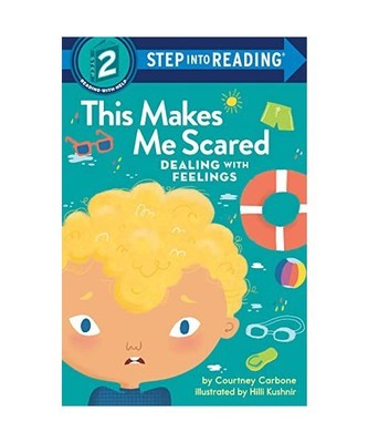 This Makes Me Scared: Dealing with Feelings, Courtney Carbone