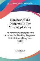Marches Of The Dragoons In The Mississippi Valley | Louis Pelzer | Taschenbuch