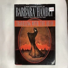 Traveling with the Dead by Barbara Hambly (1995, Hardcover) 1st/1st; LN; Vampire