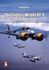 CURTISS-WRIGHT AT-9 The other Jeep by Dan Hagedorn USAF US Aircraft History NEW