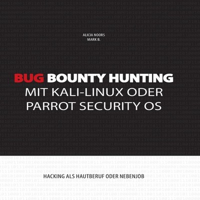 Bug Bounty Hunting mit Kali-Linux oder Parrot Security OSHacking