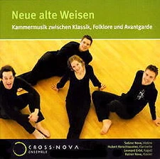 Neue Alte Weisen - Crossnova Ensemble CD ORF New