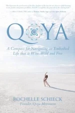 Qoya: A Compass for Navigating an Embodied Life that is Wise, Wild a - GOOD