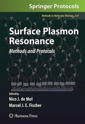 Surface Plasmon Resonance: Methods and Protocols by Nico J de Mol: New