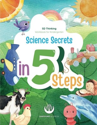 Science Secrets in 5 Steps: Discover Signs of God and Develop Sound Character